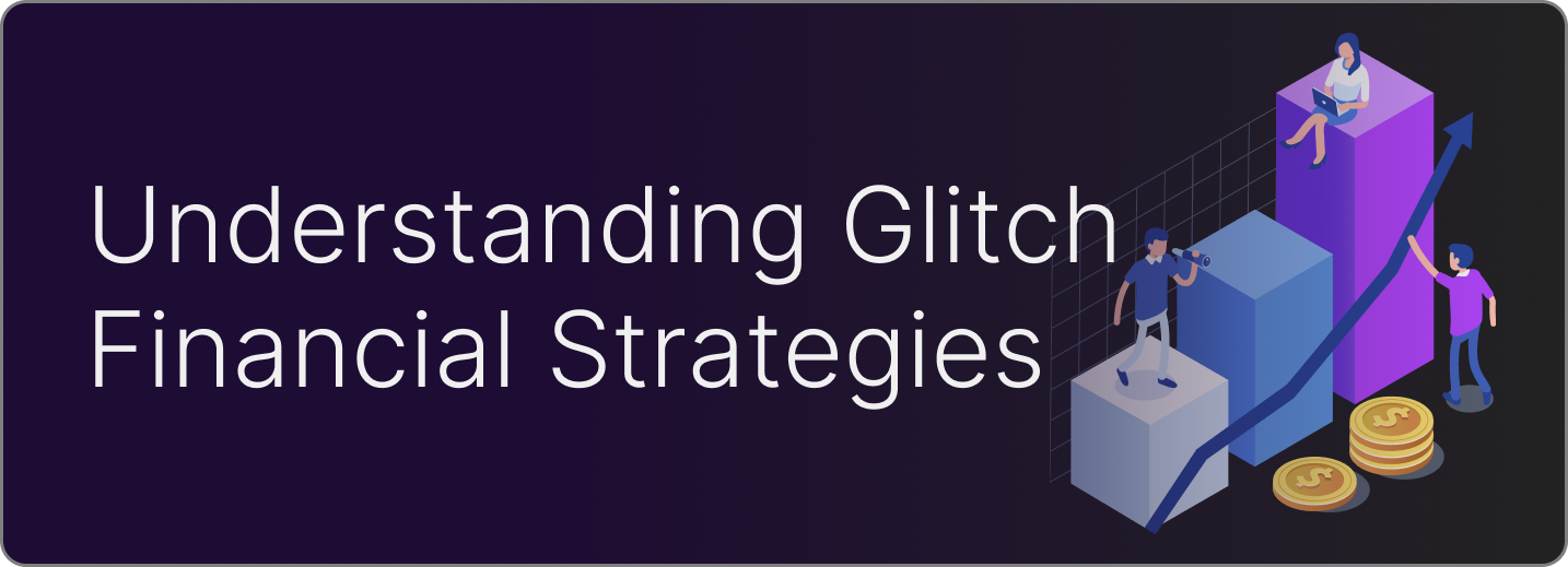 Understanding Glitch Financial Strategies.png